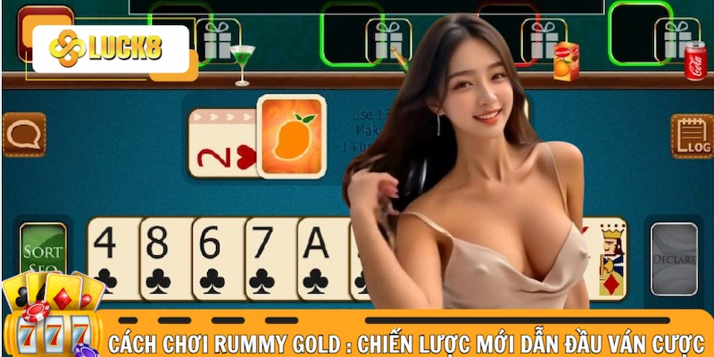 cách chơi Rummy gold